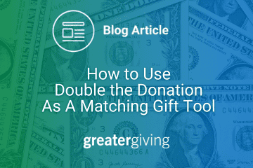 How to Use Double the Donation As A Matching Gift Tool