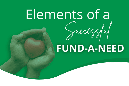 Elements of a successful Fund-A-Need
