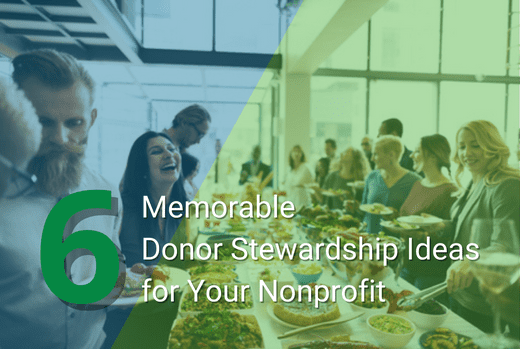 Memorable Donor Stewardship Ideas for your Nonprofit