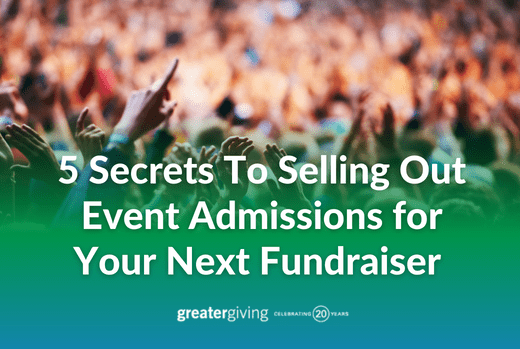 5 Secrets To Selling Out Event Admissions for Your Next Fundraiser