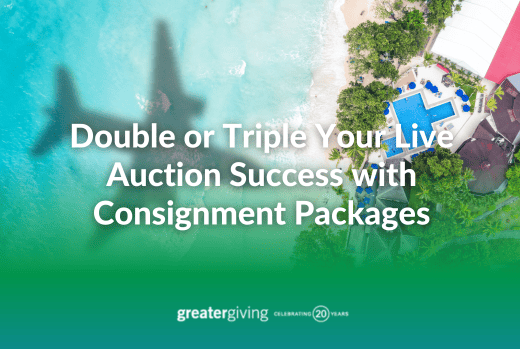 Double or Triple Your Live Auction Success with Consignment Packages