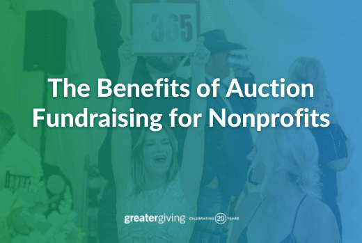 The Benefits of Auction Fundraising for Nonprofits