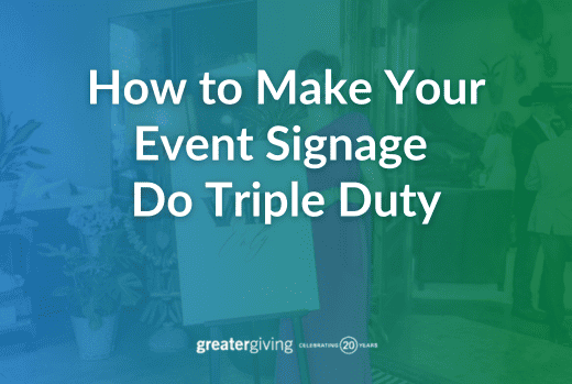 How to Make Your Event Signage Do Triple Duty