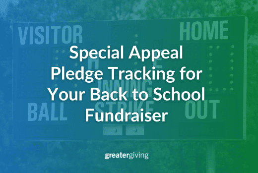 Special Appeal Pledge Tracking for Your Back to School Fundraiser