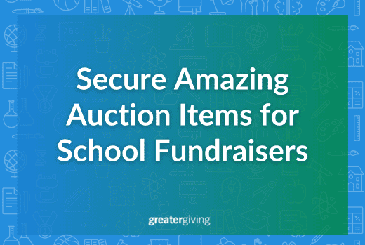 Secure Amazing Auction Items for School Fundraisers