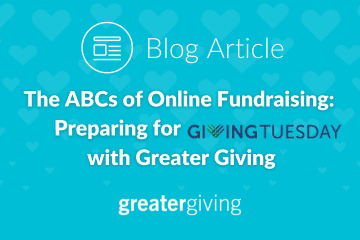 The ABCs of Online Fundraising: Preparing for GivingTuesday with Greater Giving