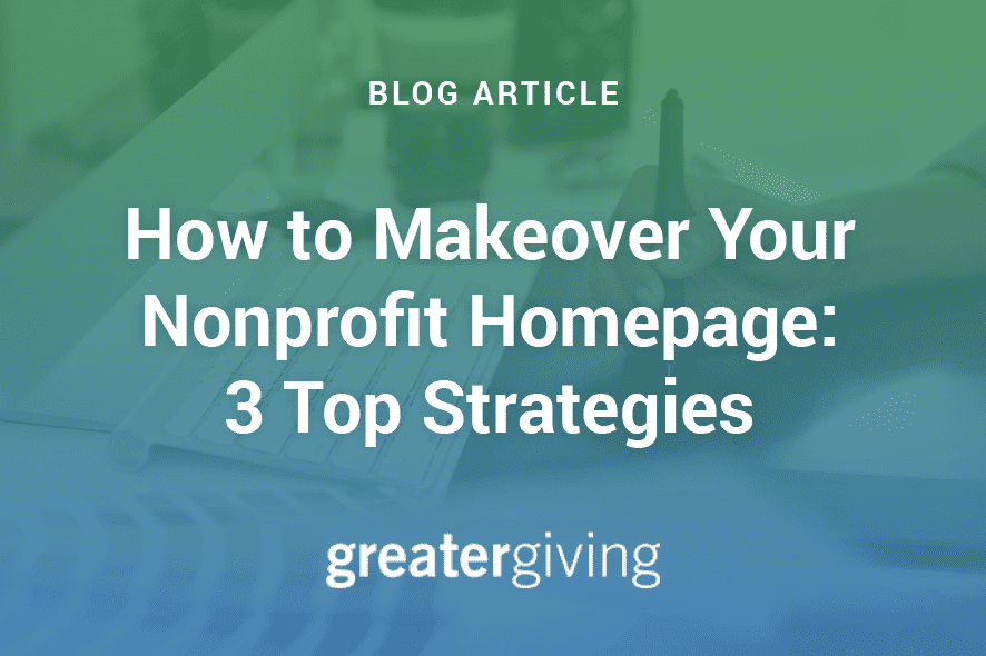Use these expert strategies to revamp your nonprofit homepage.