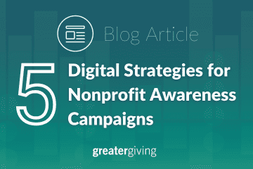 5 Digital Strategies for Nonprofit Awareness Campaigns