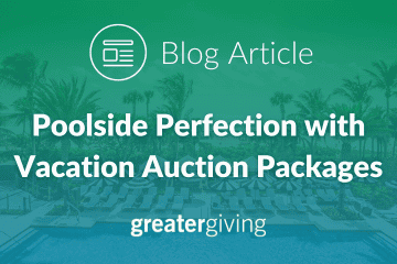 Poolside Perfection with Vacation Auction Packages