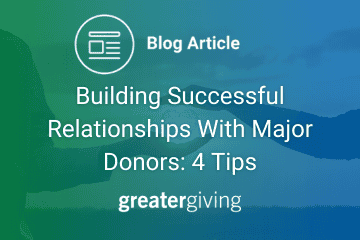 The title of the post on top of an image of nonprofit professionals strategizing how to build successful relationships with major donors