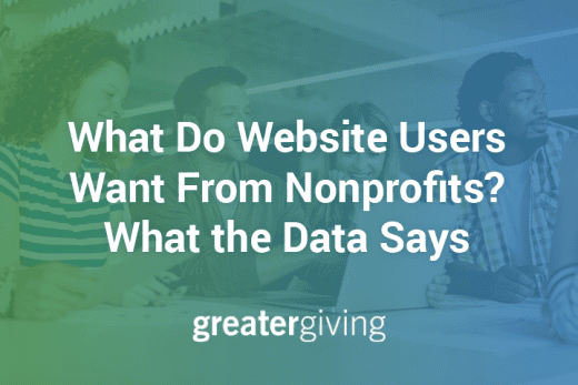 The title of the post, “What Do Website Users Want From Nonprofits? What the Data Says”