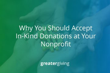 “Why You Should Accept In-Kind Donations at Your Nonprofit”