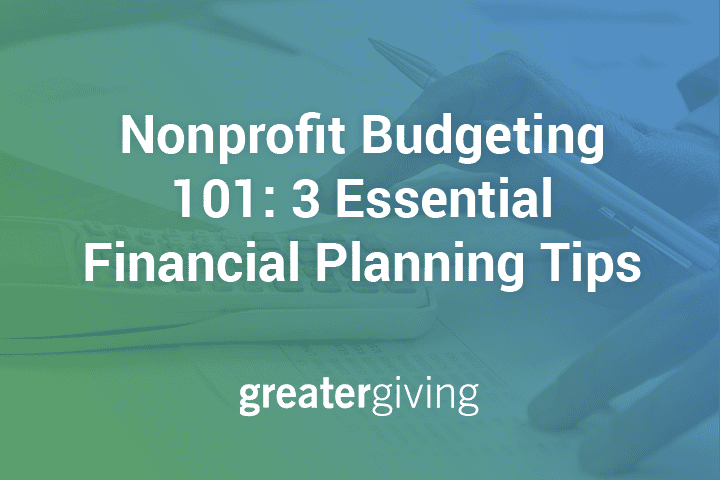 The title of the post: “Nonprofit Budgeting 101: 3 Essential Financial Planning Tips.