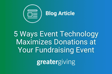 Blog Title 5 Ways Event Technology Maximizes Donations at Your Fundraising Event