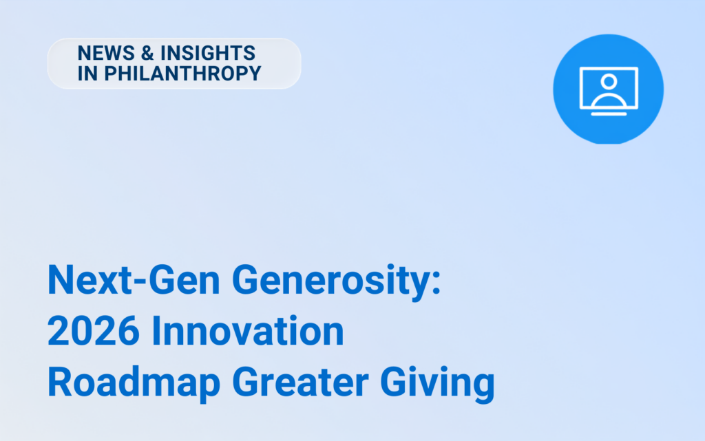 Next-Gen Generosity: 2026 Innovation Roadmap Greater Giving