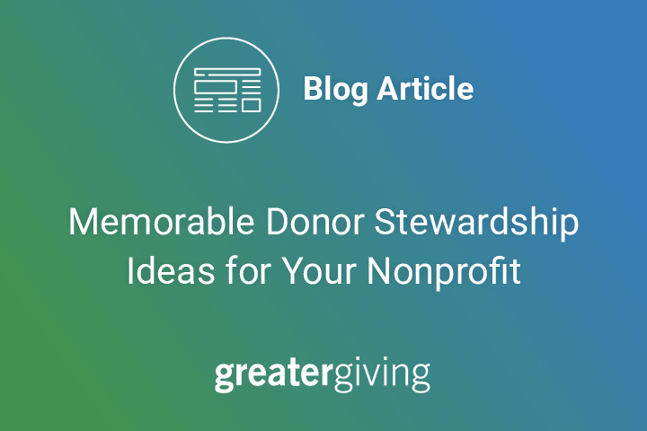 Article Title Memorable Donor Stewardship Ideas for your Nonprofit