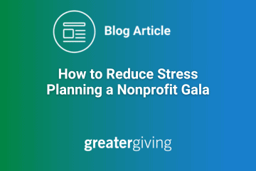 Blog Article Title: How to Reduce Stress Planning a Nonprofit Gala