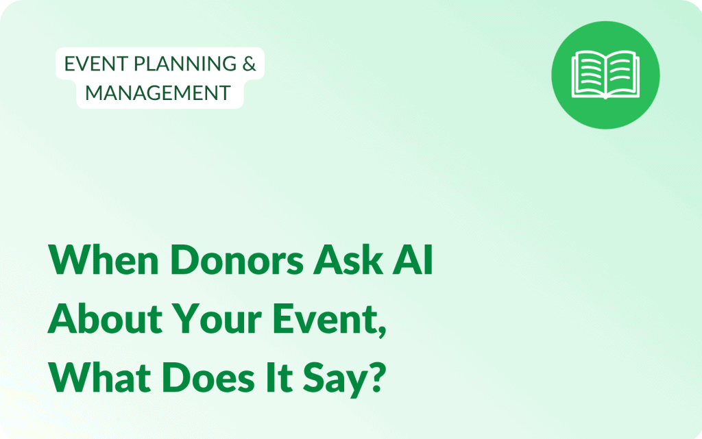 Blog article title When Donors Ask AI About Your Event, What Does It Say?