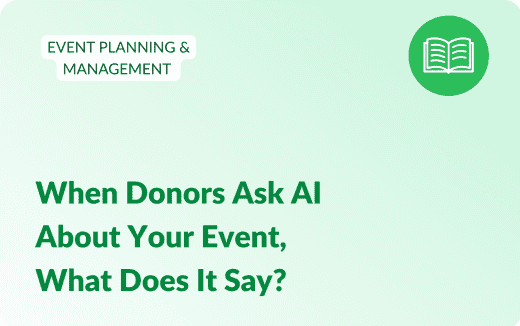 Blog article title When Donors Ask AI About Your Event, What Does It Say?