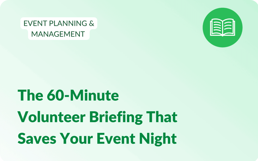 blog post title The 60-Minute Volunteer Briefing That Saves Your Event Night