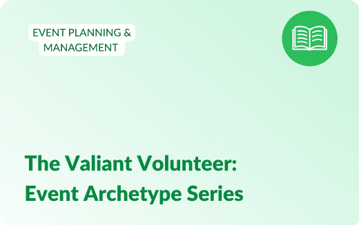 blog post title The Valiant Volunteer: Event Archetype Series