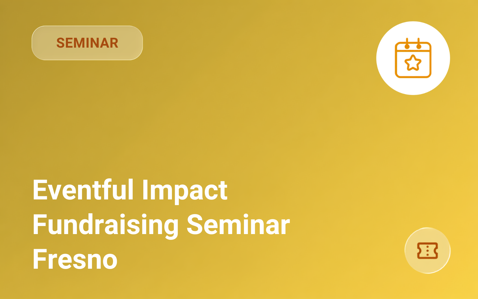 Eventful Impact Fundraising Seminar Fresno